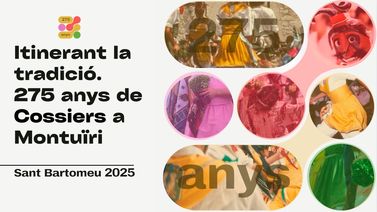 Itinerant la tradició. 275 anys de Cossiers a Montuïri